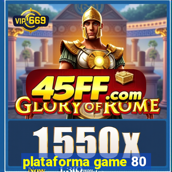 plataforma game 80